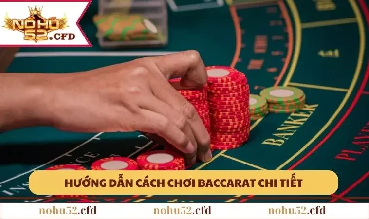 cách chơi bài Baccarat