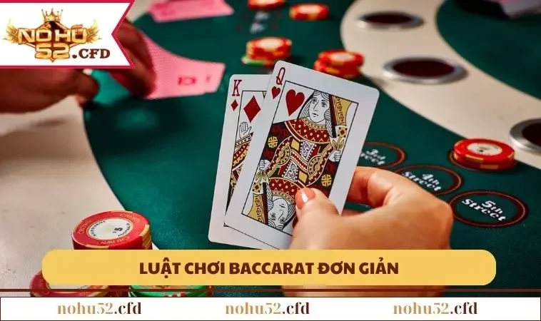 Cách tham gia Baccarat đơn giản, ai cũng có thể chơi