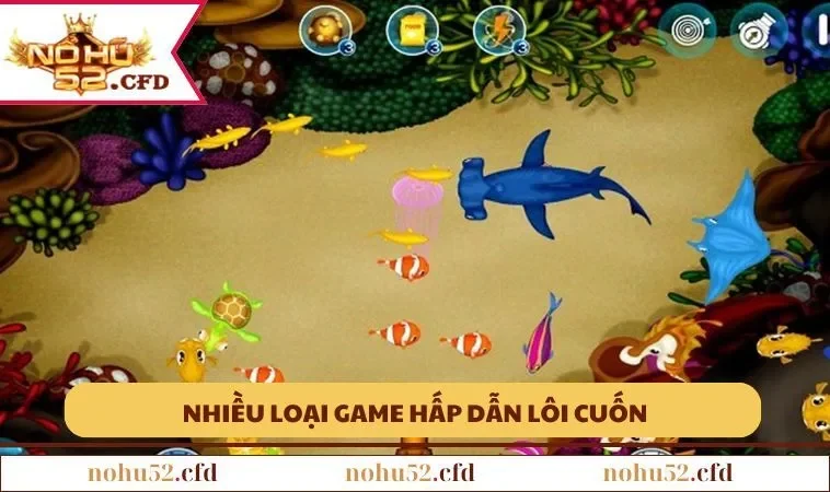 Nhiều loại game hấp dẫn lôi cuốn