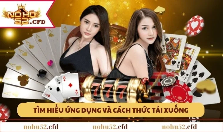 Tìm hiểu ứng dụng và cách thức tải xuống phù hợp